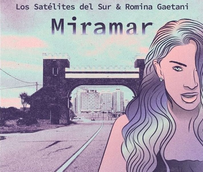 Un bolero para “Miramar”, el tema de Romina Gaetani y “Los satélites del sur”